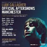 Liam Gallagher Aftershow