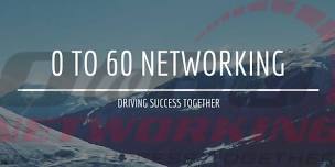 0 to 60 Networking June Lunch, Learn and Network