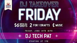 DJ Takeover Friday with DJ Tech Pat