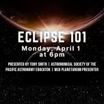 Eclipse 101 with Astronomy Educator Tony Smith