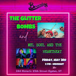 The Glitter Bombs w/ Mel Soul and the Heartbeat