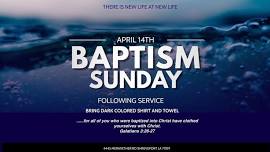 BAPTISM SUNDAY - APRIL 14TH