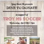 Long Shots-Dine To Donate-Troy HS Soccer