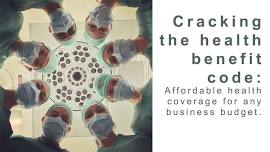 Cracking the Benefit Code: Affordable health coverage for any business budget.