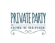 Wedding Party - Closed to the public