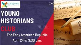 Young Historians Club: The Early American Republic