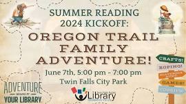 Summer Reading Kickoff: Oregon Trail Family Adventure @ City Park!