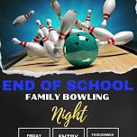 Bowl into Summer: End-of-School Family Fun Night!