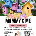 Mommy & Me Birdhouse Workshop