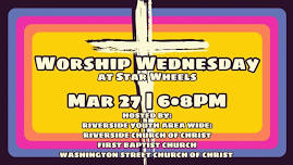 Worship Wednesday | Hosted by: Riverside Youth Area Wide