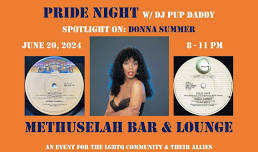 Pride Night w/ DJ Pup Daddy - Spotlight on: Donna Summer