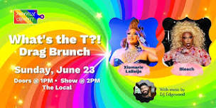 What's the T?!  Drag Brunch @ Parkville Market