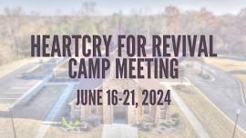 HeartCry for Revival Camp Meeting