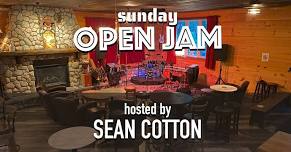 Sunday Night Open Jam - Hosted by Sean Cotton!