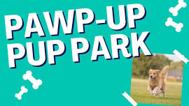 Pawp-Up Pup Park at Cochran Park