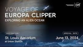 Voyage of Europa Clipper at the St. Louis Aquarium