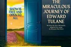 The Miraculous Journey of Edward Tulane by Kate DiCamlio, adapted for the stage by Dwayne Hartford