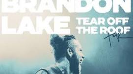 Brandon Lake: Tear Off The Roof