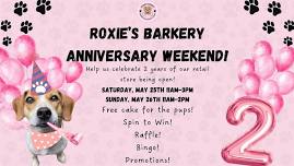 Roxie’s Barkery 2 Year Anniversary Celebration!