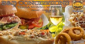 B&B Concessions at Terra Nonno Winery on Friday 6/14/24 from 3PM-8PM