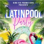 Latin Pool Party: King Viv Promotions