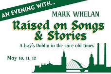 Globus Theatre: An Evening With... Mark Whelan: Raised on Songs & Stories