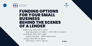 Baker City: Funding Options for your Small Business – Behind the Scenes of a Lender