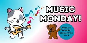 Music Monday! (Ages 2-6) @ Museum Brick Patio