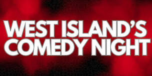 WEST ISLAND'S STAND-UP COMEDY BY MTLCOMEDYCLUB.COM