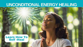 Unconditional Energy Healing - 2-Day Certificate Workshop