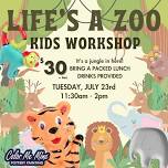 Kids Workshop - Life's a Zoo!