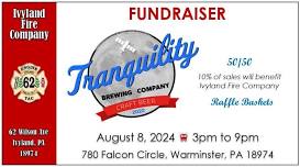 FUNDRAISER: Ivyland Fire Company at Tranquility Brewing Company