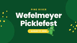 Pine River Wefelmeyer Picklefest