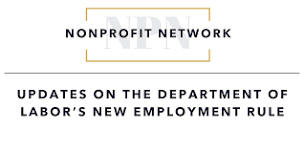 June 13th NPN: Updates on the Department of Labor’s New Employment Rule