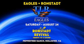 Hollister Concerts Presents TLR & Ronstadt Revival - Saturday, August 24!