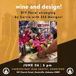 Wine and Design! DIY Floral Arrangement