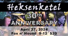 Heksenketel's 30th Anniversary Show with guests Marc & Jay!