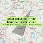 Local Folklore of The Bridgewater Triangle 