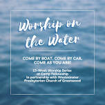 Worship on the Water — Fellowship Camp and Conference Center