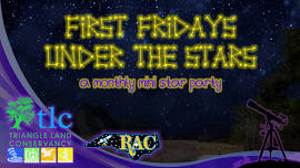 First Fridays Under the Stars with TLC (3BA)