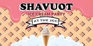 Shavuot Ice Cream Party Shavuot Ice Cream Party