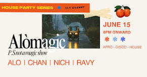 Sly Granny House Party Series - Alòmagic | Afro, Disco & House Music