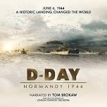 D-Day: Normandy 1944 Thurs Jun 6th 12pm