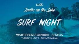 Ladies on the Lake - Seneca - Surf Night