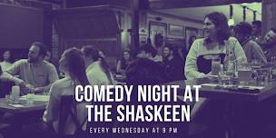 Comedy Night at the Shaskeen!