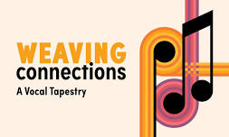 The Vernon Chorale presents Weaving Connections: A Vocal Tapestry