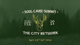 Soul Care Summit 2024, hosted by The City Network