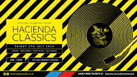 HACIENDA CLASSICS | DAYTIME CLUBBING