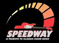 Speedway is going to rock the canyon at The Pub At River's End.