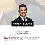 Probate Class with Attorney Matthew Unzicker